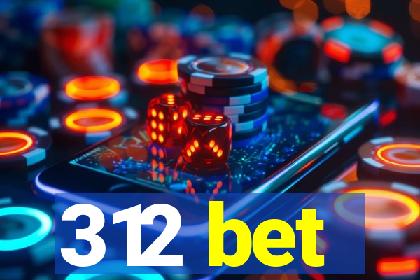 312 bet